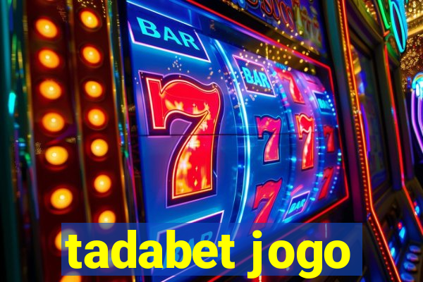 tadabet jogo